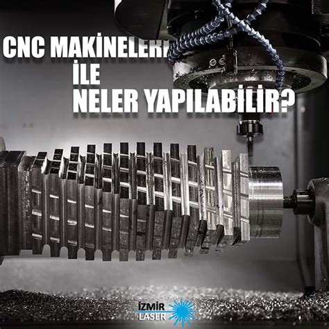 CNC Makineleri İle Neler Yapılabilir İzmir Laser