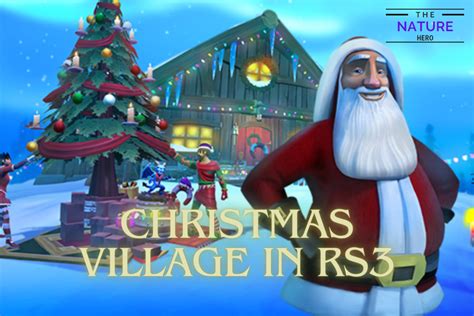 Explore The Activities And Quests In Christmas Village In RS3 - The Nature Hero