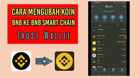 Cara Swap BNB Ke BSC Bep20 Ubah BNB Ke BNB Smart Chain Di Trust