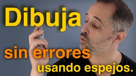 Dibuja Sin Errores Usando Espejos Youtube