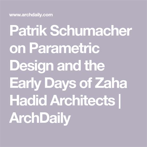 Patrik Schumacher On Parametric Design And The Early Days Of Zaha Hadid