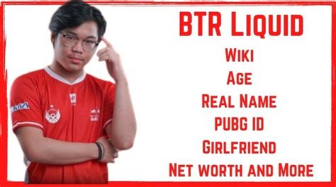 Btr Liquid Wiki Age Actual Title Web Value Girlfriend Pubg Id