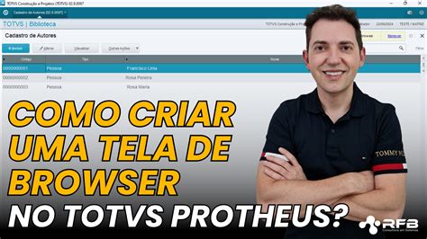 Como Criar Uma Tela De Browse No TOTVS Protheus RFB Sistemas