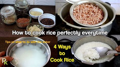 How To Cook Rice Perfectly 4 Ways To Cook Rice Perfect Rice Cooking Different Varieties Of Rice