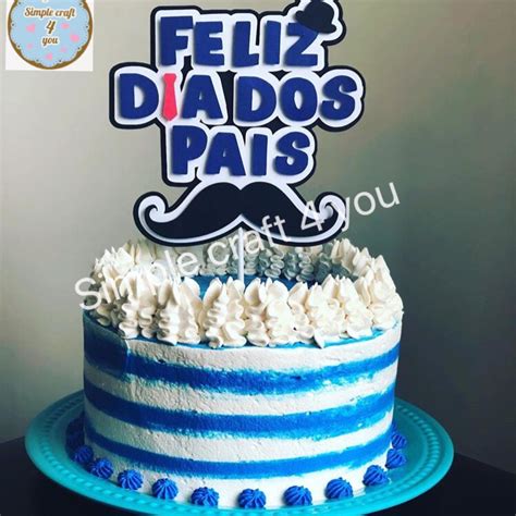 Bolo Dia dos Pais 60 Modelos Deliciosos Para a Sua Comemoração