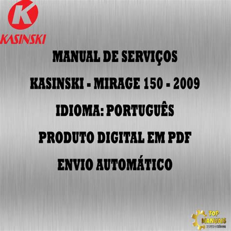 Manual De Serviços Kasinski Mirage 150 2009 TOP MANUAIS