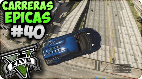 Gta V Online Locura Saltos Rampas Y Puentes Carreras Picas