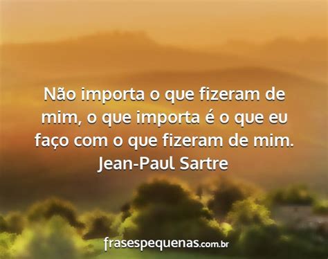 Nao Importa O Que Fizeram Com Voce - Não importa o que fizeram de mim, o que importa...