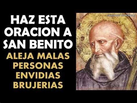 Haz Esta Oraci N A San Benito Y Aleja Las Malas Personas Envidias Y