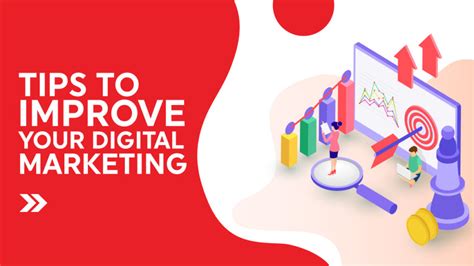 Tips To Improve Your Digital Marketing