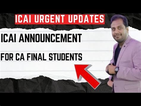 ICAI Urgent Announcement ICAI Announcement For CA Final Students