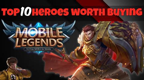 Top 10 Heroes Worth Buying Mobile Legends Best Heroes To Buy