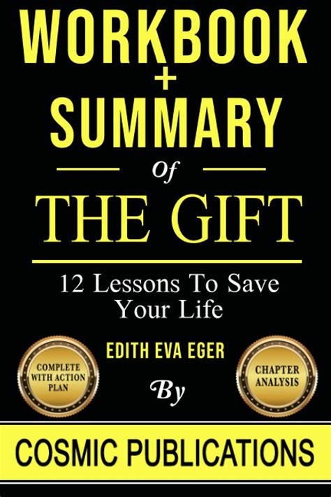 Workbook And Summary The Gift 12 Lessons To Save Your Life By Edith