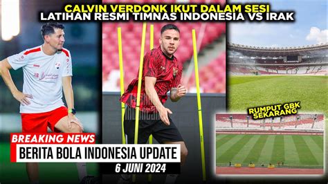 Calvin Verdonk Ikut Dalam Sesi Latihan Resmi Timnas Indonesia Vs Irak