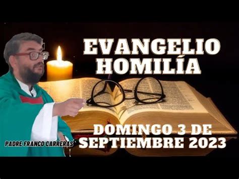 Evangelio y Homilía del domingo 3 de septiembre 2023 Padre Franco