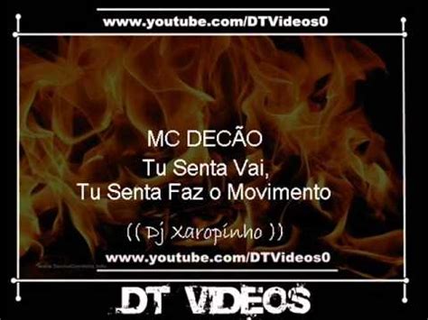 Mc Dec O Tu Senta Vai Tu Senta Faz O Movimento Dj Xaropinho