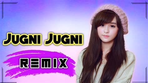 Jugni Jugni S Hindi Hit Song Dj Dipesh Remix Youtube