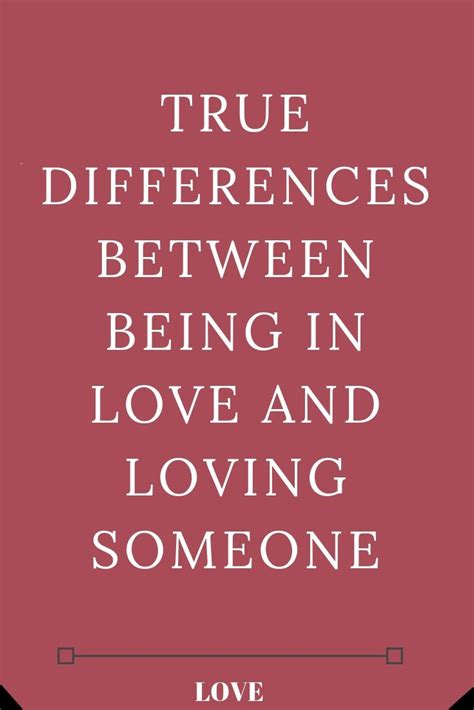 True Differences Between Being In Love And Loving Someone Artofit