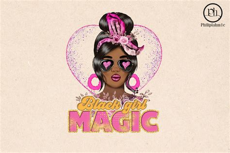 Black Girl Magic Sublimation Png Illustration Par Philiplahm01c