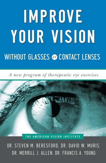 Improve Vision Without Glasses Or Contact Lenses