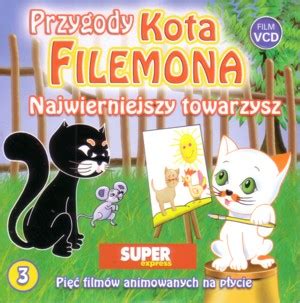 Przygody Kota Filemona VCD Najwierniejszy Towarzysz Tanifilm Pl