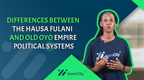 Differences Between The Hausa Fulani And Old Oyo Empire Political