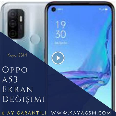 Oppo A53 Ekran Değişimi Acil Cep Tamiri Kaya Gsm