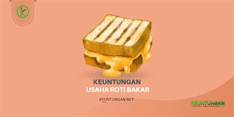 Keuntungan Usaha Roti Bakar Dan Cara Menentukan Harga Jualnya