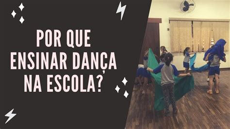 Por que ensinar Dança na escola YouTube