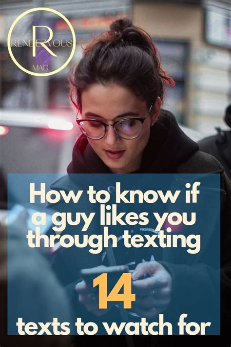 How To Know If A Guy Likes You Through Texting 14 Texts To Watch For