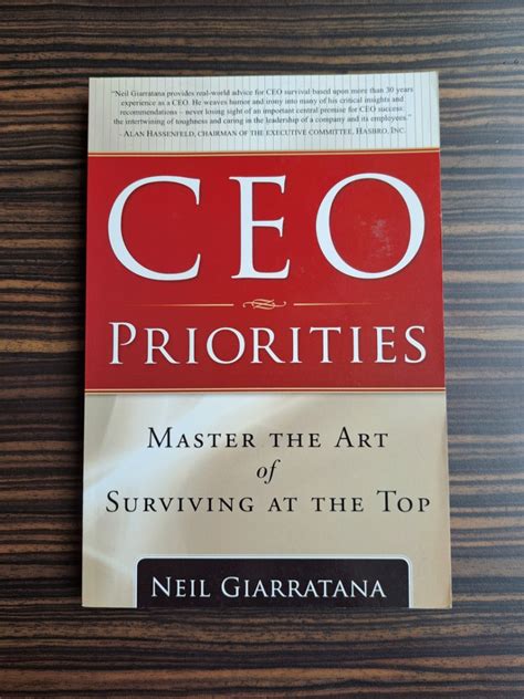 CEO Priorities Master The Art Of Surviving At The Top By Neil