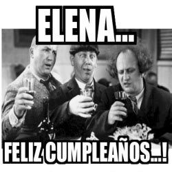 Meme Personalizado Elena Feliz cumpleaños 33375603