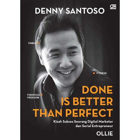 Jual Done Is Better Than Perfect Kisah Sukses Seorang Digital Marketer