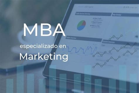 Mejores MBA especializado en Marketing Guía MBA