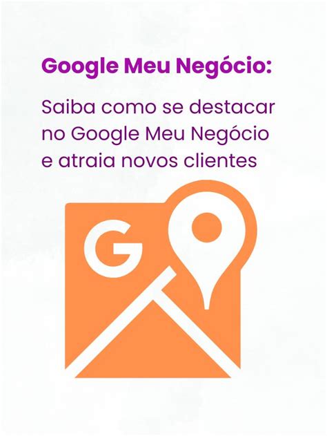 Google Meu Negócio 5 Dicas para você se destacar na plataforma