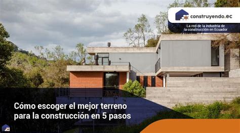 Lo Que Debes Tener En Cuenta Para Construir En Un Terreno Inclinado