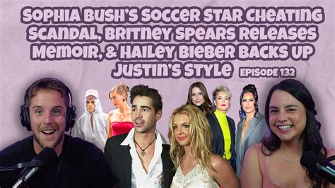 Ep Sophia Bushs Cheating Scandal Britney Releases Memoir