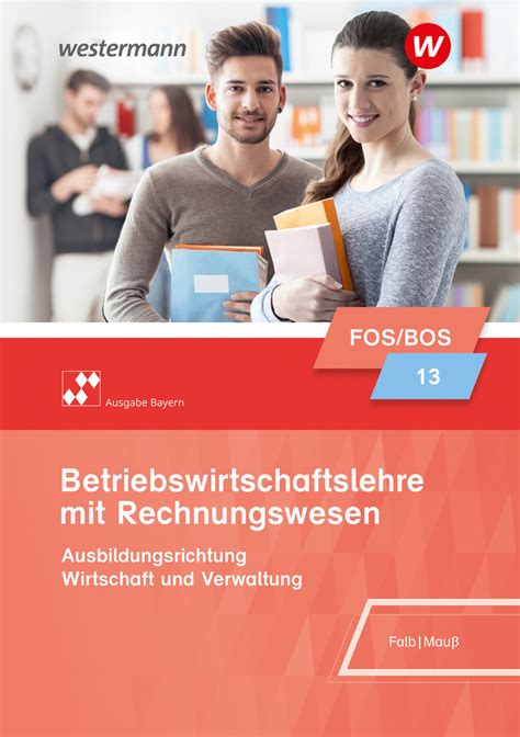 Betriebswirtschaftslehre Mit Rechnungswesen Ausgabe F R Fach Und