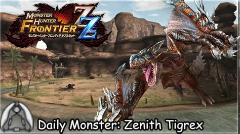 Daily Hunt Zenith Tigrex Mhfrontier Zz Youtube