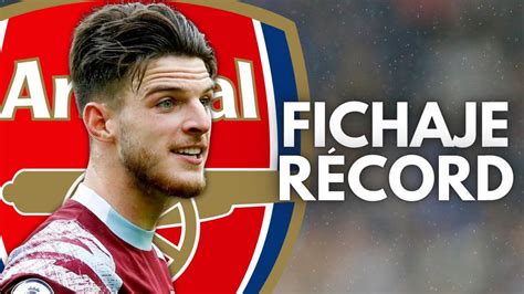 DECLAN RICE EL FICHAJE RÉCORD DE LA HISTORIA DEL ARSENAL YouTube