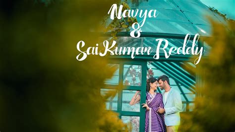 Navya Sai Kumar Reddy Prewedding Teaser 4k Teaser Telugu Wedding