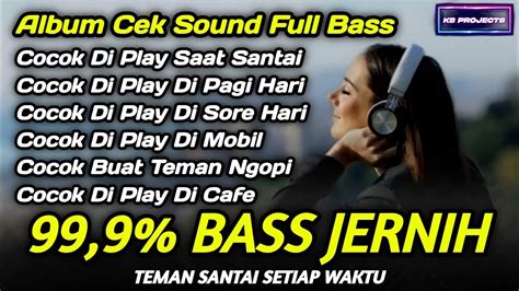 Album Cek Sound Dj Full Bass Bass Jernih Cocok Buat Cek Sound