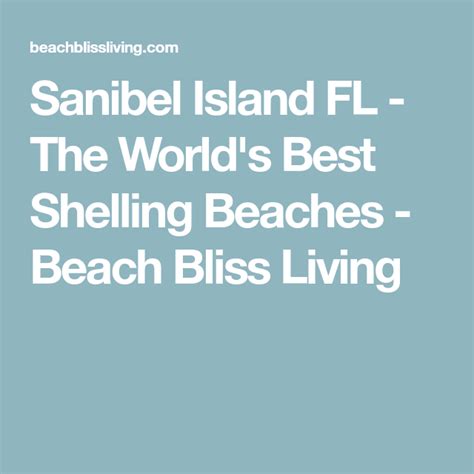 Sanibel Island Fl The Worlds Best Shelling Beaches Beach Bliss