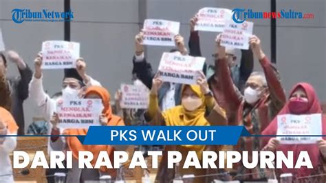 Detik Detik Fraksi PKS Walk Out Dari Rapat Paripurna DPR RI Tegaskan