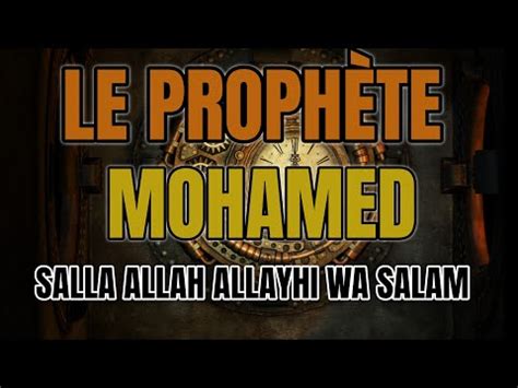 Belle Histoire De Proph Te Mohammed Salla Allah Allayhi Wa Salam Youtube