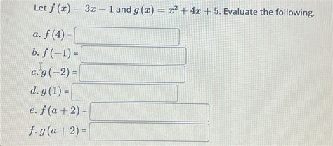 Solved Let F X 3x 1 ﻿and G X X2 4x 5 ﻿evaluate The