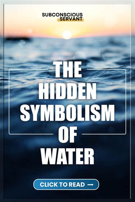 The Hidden Symbolism Of Water 9 Symbolic Meanings