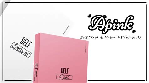 Apink Self Album Real Natural Photobook Versions Album Unboxing