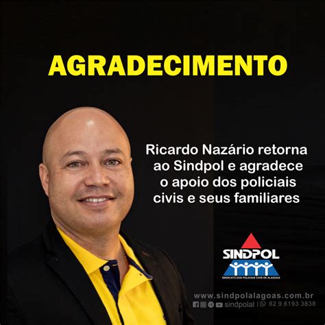 Sindpol Alagoas Ricardo Naz Rio Retorna Ao Sindpol E Agradece O Apoio