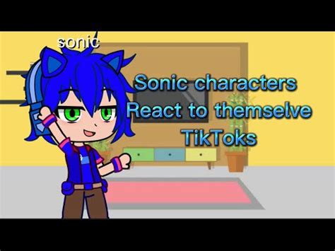 Sonic Characters React To Themselves TikToks Sonicthehedgehog YouTube